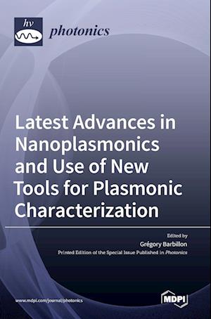 Latest Advances in Nanoplasmonics and Use of New Tools for Plasmonic Characterization