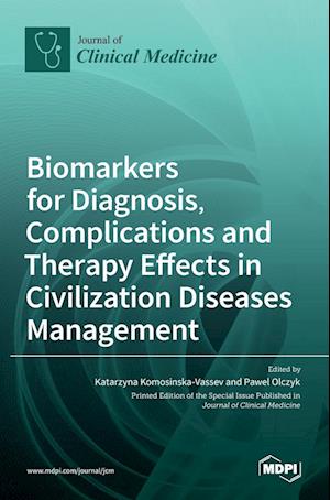 Biomarkers for Diagnosis, Complications and Therapy Effects in Civilization Diseases Management