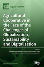 Agricultural Cooperative in the Face of the Challenges of Globalization, Sustainability and Digitalization 