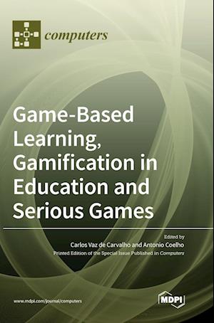 Game-Based Learning, Gamification in Education and Serious Games