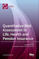 Quantitative Risk Assessment in Life, Health and Pension Insurance