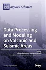 Data Processing and Modeling on Volcanic and Seismic Areas 