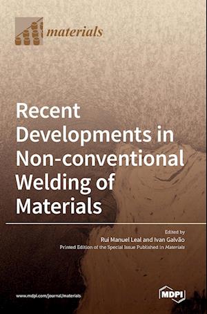 Recent Developments in Non-conventional Welding of Materials