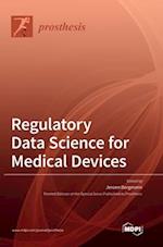 Regulatory Data Science for Medical Devices 