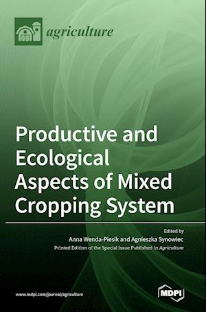 Productive and Ecological Aspects of Mixed Cropping System