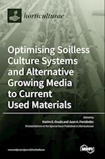 Optimising Soilless Culture Systems and Alternative Growing Media to Current Used Materials