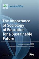 The Importance of Sociology of Education for a Sustainable Future 