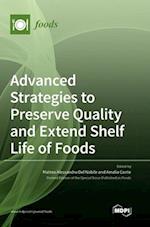 Advanced Strategies to Preserve Quality and Extend Shelf Life of Foods 