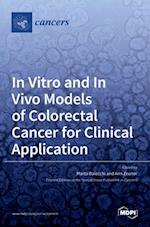 In Vitro and In Vivo Models of Colorectal Cancer for Clinical Application 