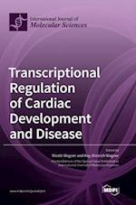 Transcriptional Regulation of Cardiac Development and Disease 