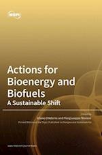 Actions for Bioenergy and Biofuels