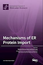 Mechanisms of ER Protein Import 