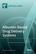 Albumin-Based Drug Delivery Systems 