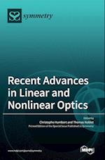 Recent Advances in Linear and Nonlinear Optics