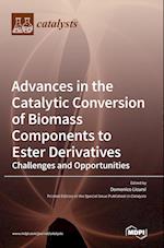 Advances in the Catalytic Conversion of Biomass Components to Ester Derivatives