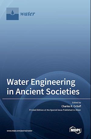 Water Engineering in Ancient Societies