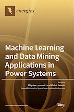 Machine Learning and Data Mining Applications in Power Systems
