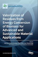 Valorization of Residues from Energy Conversion of Biomass for Advanced and Sustainable Material Applications 