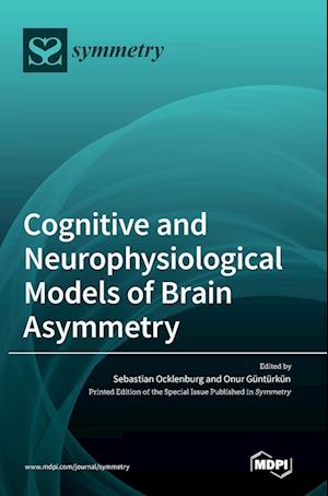 Cognitive and Neurophysiological Models of Brain Asymmetry