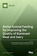 Better Animal Feeding for Improving the Quality of Ruminant Meat and Dairy