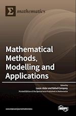 Mathematical Methods, Modelling and Applications 