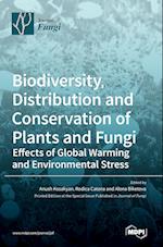 Biodiversity, Distribution and Conservation of Plants and Fungi