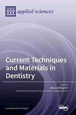 Current Techniques and Materials in Dentistry
