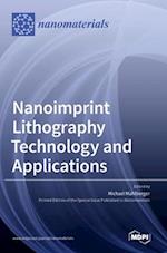 Nanoimprint Lithography Technology and Applications 