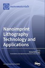 Nanoimprint Lithography Technology and Applications 