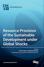 Resource Provision of the Sustainable Development under Global Shocks 