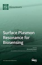 Surface Plasmon Resonance for Biosensing 
