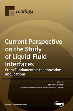 Current Perspective on the Study of Liquid-Fluid Interfaces