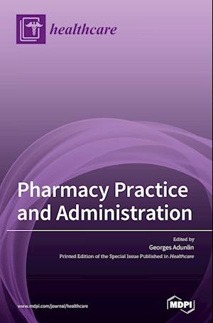 Pharmacy Practice and Administration