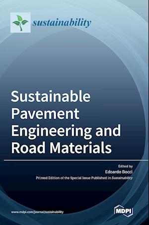 Sustainable Pavement Engineering and Road Materials