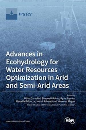 Advances in Ecohydrology for Water Resources Optimization in Arid and Semi-arid Areas
