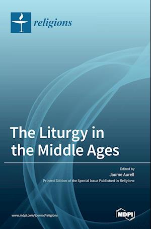 The Liturgy in the Middle Ages