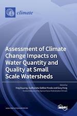 Assessment of Climate Change Impacts on Water Quantity and Quality at Small Scale Watersheds 