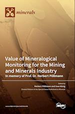Value of Mineralogical Monitoring for the Mining and Minerals Industry In memory of Prof. Dr. Herbert Pöllmann 