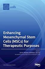 Enhancing Mesenchymal Stem Cells (MSCs) for Therapeutic Purposes 