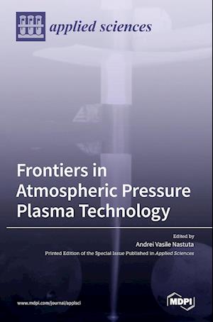 Frontiers in Atmospheric Pressure Plasma Technology