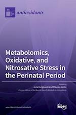 Metabolomics, Oxidative, and Nitrosative Stress in the Perinatal Period 