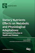 Dietary Nutrients Effects on Metabolic and Physiological Adaptations