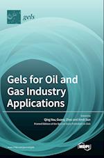 Gels for Oil and Gas Industry Applications 