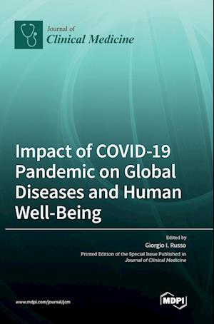 Impact of COVID-19 Pandemic on Global Diseases and Human Well-Being