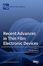 Recent Advances in Thin Film Electronic Devices 