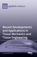 Recent Developments and Applications in Tissue Mechanics and Tissue Engineering 