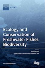Ecology and Conservation of Freshwater Fishes Biodiversity 
