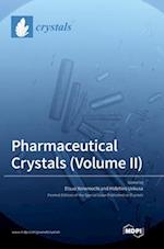 Pharmaceutical Crystals (Volume II) 