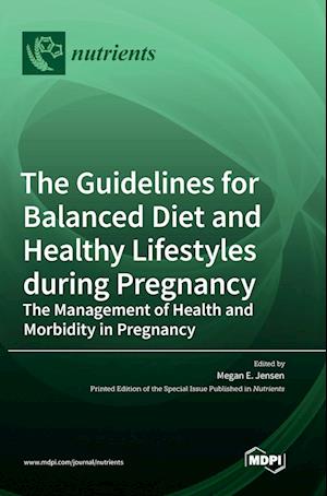 The Guidelines for Balanced Diet and Healthy Lifestyles during Pregnancy