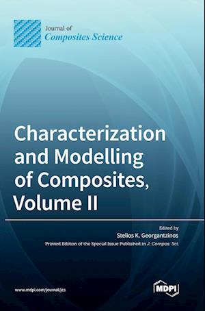 Characterization and Modelling of Composites, Volume II